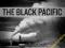 THE BLACK PACIFIC - THE BLACK PACIFIC (PACYFIK)