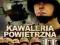 KAWALERIA POWIETRZNA CZ. 2 2DVD FOLIA!