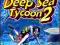 DEEP SEA TYCOON 2 PL !!! polska wersja !!!okazja