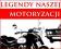 od autora # LEGENDY NASZEJ MOTORYZACJI