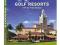 Golf Resorts Top of the World: Volume 2