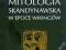 MITOLOGIA SKANDYNAWSKA W EPOCE WIKINGÓW [NOWA]