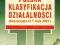 POLSKA KLASYFIKACJA DZIAŁALNOŚCI Nowa