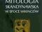 MITOLOGIA SKANDYNAWSKA W EPOCE WIKINGÓW - NOWA