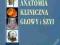 ANATOMIA KLINICZNA GŁOWY I SZYI [NOWA]