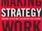 Making Strategy Work (TW) - Lawrence Hrebiniak