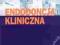 ENDODONCJA KLINICZNA [NOWA]