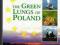 The Green Lungs of Poland Zielone Płuca Polski