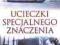 DRUżYńSKA - UCIECZKI SPECJALNEGO ... - NOWA