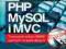 PHP, MySQL i MVC. Tworzenie witryn WWW - od SS