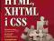 HTML, XHTML i CSS. Biblia. Wydanie IV