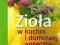 Zioła w kuchni i domowej apteczce -NOWA