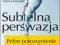 Subtelna perswazja. Pełne porozumienie w pracy ...