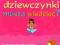 Dojrzewanie O czym dziewczynki muszą wiedzi - NOWA