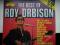 ROY ORBISON- THE BEST OF