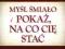 Myśl śmiało i pokaż na co cię stać - Trump