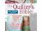 The Quilter's Bible: The Indispensable Guide to Pa