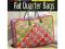 Fabulous Fat Quarter Bags: A Gorgeous Gathering of