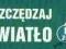 Znak: Oszczędzaj światło. Znaki BHP 3x7 świecący