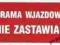 Znak: Brama wjazdowa. Nie zastawiać. znaki BHP