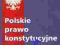 Polskie prawo konstytucyjne Zarys wykładu