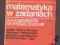 MATEMATYKA W ZADANIACH DLA KANDYDATÓW LEKSIŃSKI T1