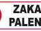 NAKLEJKA ZAKAZ PALENIA - PROMOCJA !!!