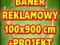 BANER REKLAMOWY 100 x 900 cm - z super projektem