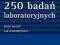 250 badań laboratoryjnych - Caquet R.