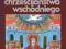 Słownik chrześcijaństwa wschodniego.Ostatnia sztuk