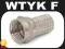 WTYK F nakręcany 6,8mm ZŁĄCZE F WTYK-F