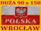 FLAGA POLSKA DUŻA 90 X 150 EURO2012 GODŁO WROCŁAW