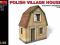 POLISH VILLAGE HOUSE - MiniArt - 1:35 - 35517