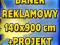 BANER REKLAMOWY 140 x 900 cm - z super projektem