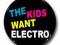 The Kids want electro - Przypinka, przypinki