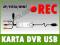 KARTA DVR USB REJESTRATORY CYFROWE **DO KOMPUTERA*