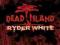 DEAD ISLAND RYDER WHITE - KOD DLC - XBOX -
