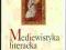 MEDIEWISTYKA LITERACKA W POLSCE red.Michałowska
