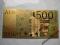 500 Euro-Złoto -Banknot w Złocie 24 Karat HIT