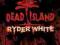 Dead Island Ryders White DLC SUPER CENA!