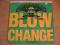 Blow  Change (Makes You Want To Hustle) mint 12''