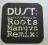 Dust  Where You Wanna Be (Roots Manuva Remix)