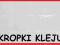 KROPKI kropelki KLEJU 36 sztuk KLEJ kropka