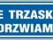 NIE TRZASKAĆ DRZIAMI naklejki - komplet 10 szt.