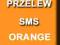 ORANGE DOŁADOWANIE PRZELEW SMS 9 ZA 6,66 WAŻNE ROK