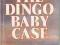 The Dingo Baby Case. Ken Crispin