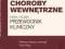 CHOROBY WEWNĘTRZNE Praktyczny przewodnik kliniczny