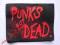 PUNKS NOT DEAD - naszywka,  sitodruk !