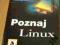 Poznaj Linux ~~ POZNAJ PROSTO I PROFESJONALNIE