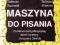 MASZYNA DO PISANIA - TADEUSZ RACHWAŁ, T. SŁAWEK